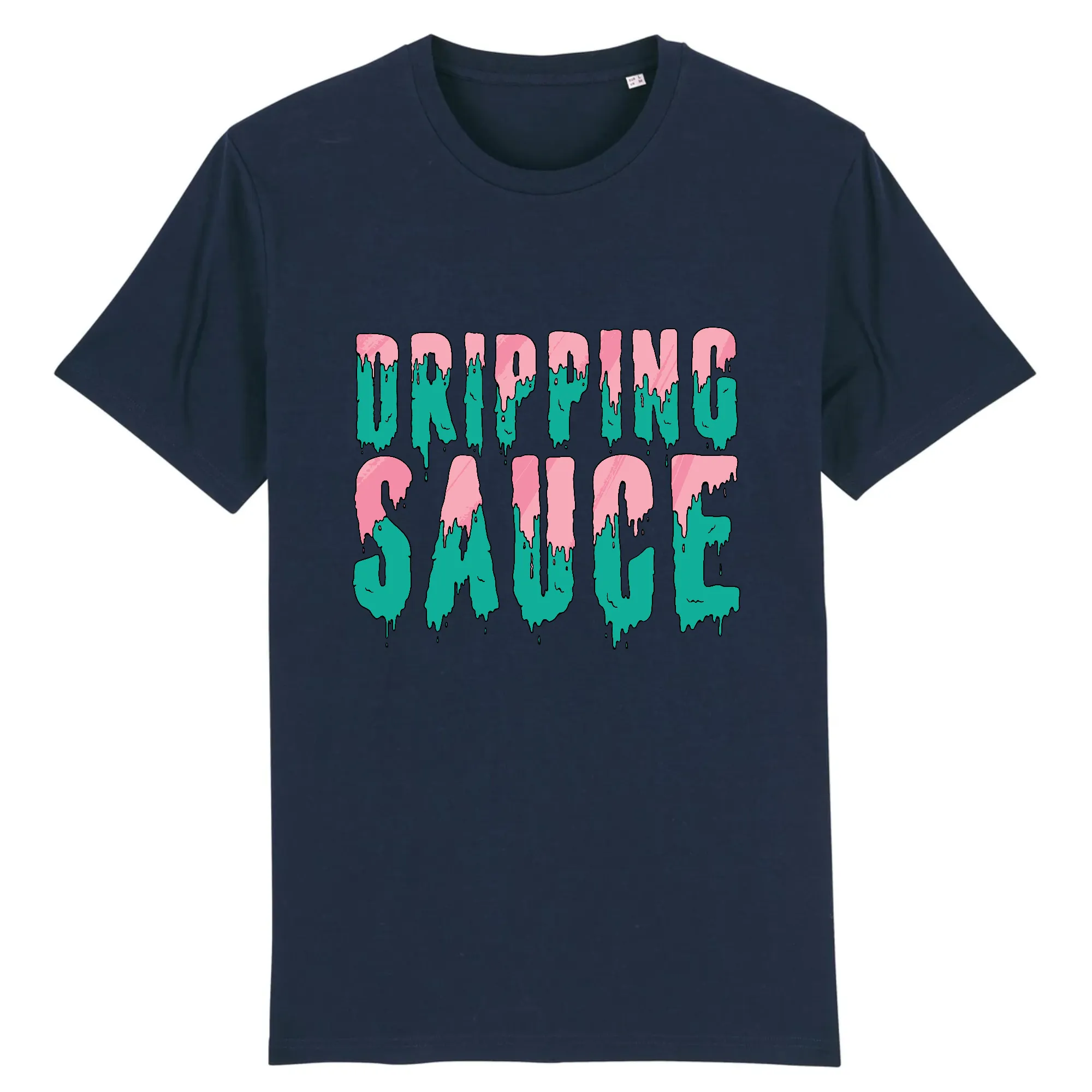 DRIPPING SAUCE T-Shirt (sauce dégoulinante)