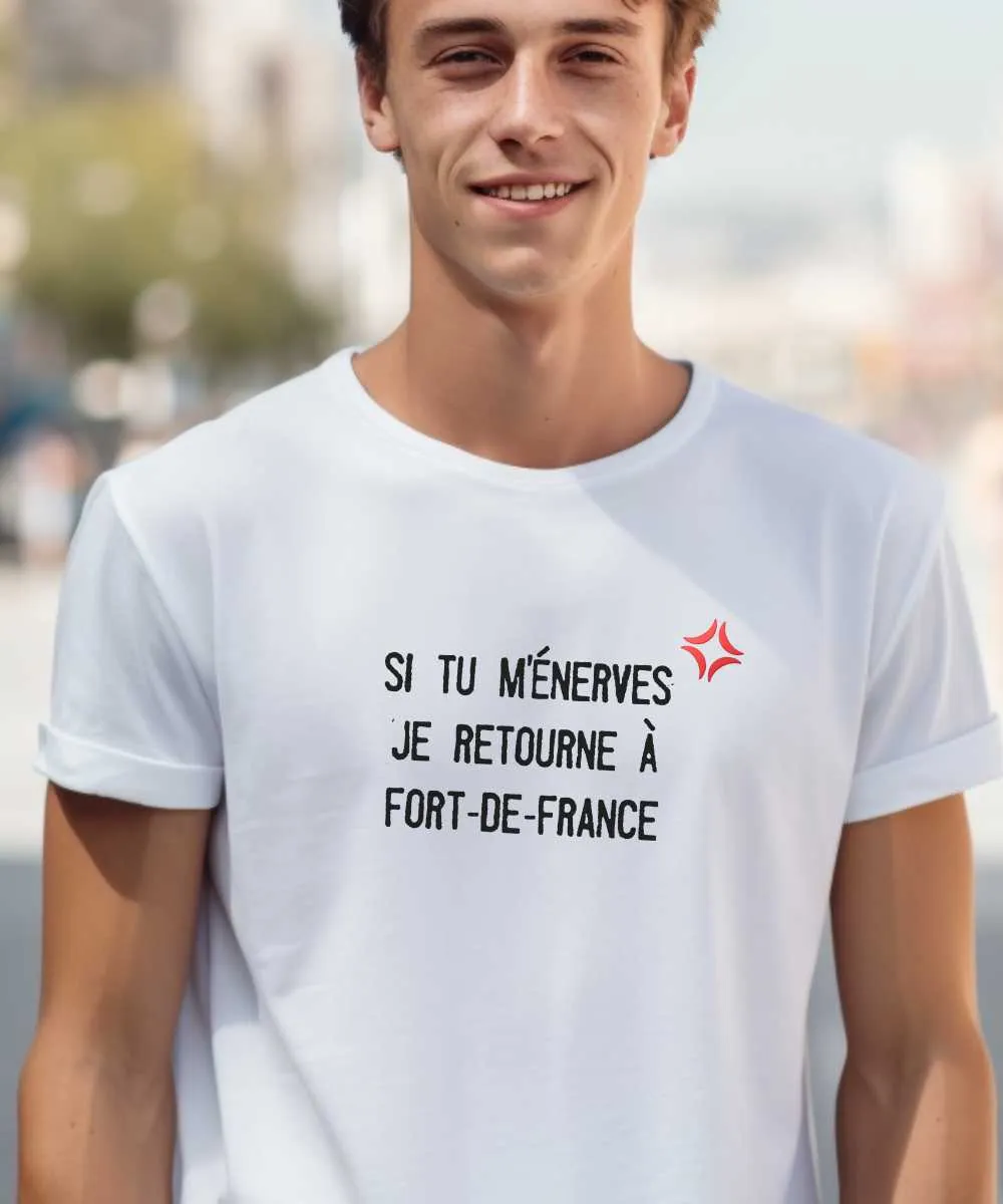 T-Shirt Si tu m'énerves je retourne à Fort-de-France